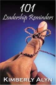 Cover of: 101 Leadership Reminders by Kimberly Alyn