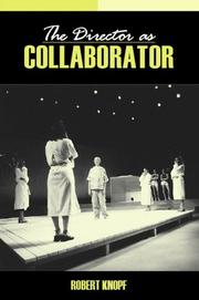 Cover of: The director as collaborator by Robert Knopf