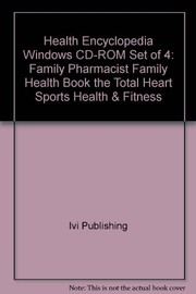 Cover of: Health Encyclopedia Windows CD-ROM Set of 4: Family Pharmacist, Family Health Book, the Total Heart, Sports Health & Fitness