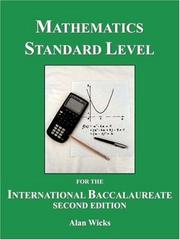 Cover of: Mathematics Standard Level for the International Baccalaureate by Alan Wicks