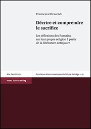 Cover of: Decrire et comprendre le sacrifice: les reflexions des Romains sur leur propre religion a partir de la litterature antiquaire