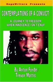 Cover of: Contemplations of a Convict: A Journey of Freedom when Innocence isn't Enuf