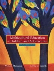 Cover of: Multicultural education of children and adolescents by M. Lee Manning, Leroy G. Baruth, M. Lee Manning