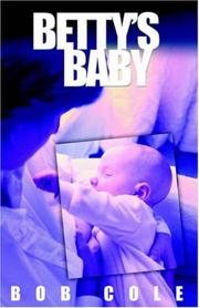 Cover of: Betty's Baby by Bob Cole