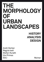 Cover of: Morphology of Urban Landscapes: History, Analysis, Design