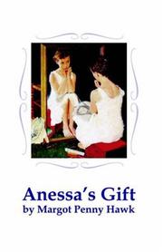 Cover of: Anessa's Gift by Margot Penny Hawk