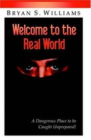 Cover of: Welcome to the Real World by Bryan Scott Williams