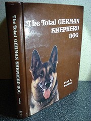Cover of: The total German shepherd dog