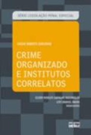Cover of: Crime organizado e institutos correlatos