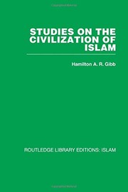 Cover of: Studies on the Civilization of Islam by H. A. R. Gibb