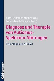Cover of: Diagnose und Therapie Von Autismus-Spektrum-Storungen by Ronnie Gundelfinger, Hans-Christoph Steinhausen