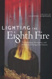 Cover of: Lighting the eighth fire by edited by Leanne Simpson.