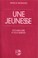 Cover of: Une jeunesse. Vocabulaire et documents.