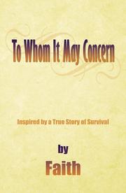 Cover of: To Whom It May Concern by Faith