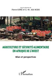 Cover of: Agriculture et sécurité alimentaire en Afrique de l'ouest: bilan et perspectives