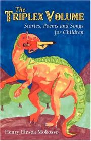 Cover of: The Triplex Volume: Stories, Poems and Songs for Children