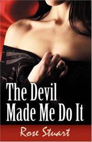 Cover of: The Devil Made Me Do It by Rose, Stuart