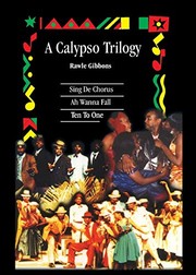 Cover of: A calypso trilogy by Rawle Gibbons