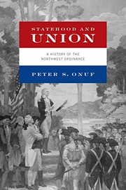 Cover of: Statehood and Union: A History of the Northwest Ordinance