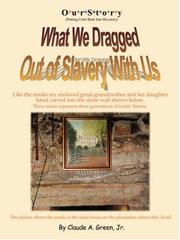 Cover of: OurStory: Putting Color Back Into His-Story: What We Dragged Out of Slavery