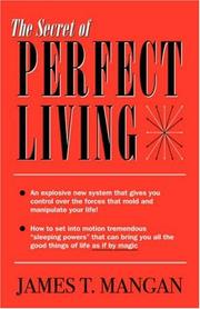 Cover of: The Secret of Perfect Living by James, T Mangan