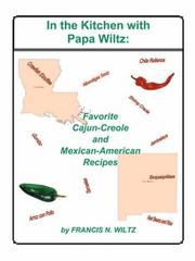 Cover of: In the Kitchen with Papa Wiltz: Favorite Cajun-Creole and Mexican-American Recipes