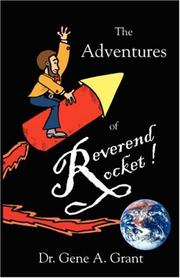 Cover of: The Adventures of Reverend Rocket by Dr. Gene, A Grant