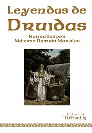 Leyendas de Druidas by MORALES MAXIMO DAMIAN