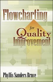 Flowcharting for Quality Improvement by Phyllis Sanders Bruce