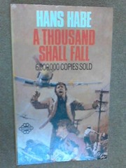 Cover of: A THOUSAND SHALL FALL by Hans Habe
