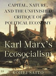 Karl Marx's Ecosocialism by Kohei Saito