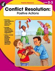 Cover of: Conflict Resolution, Grades 2 - 3: Positive Actions (Conflict Resolution)