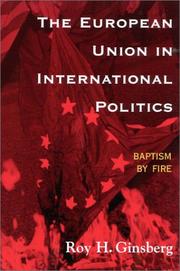 Cover of: The European Union in international politics: baptism by fire