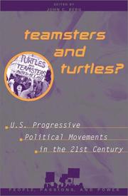 Cover of: Teamsters and Turtles?: U.S. Progressive Political Movements in the 21st Century (People, Passions, and Power: Social Movements, Interest Organizations, and the Political Process)