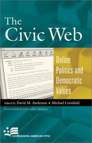 Cover of: The Civic Web: Online Politics and Democratic Values