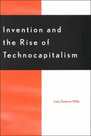 Cover of: Invention and the Rise of Technocapitalism