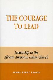 Cover of: The Courage to Lead: Leadership in the African American Urban Church