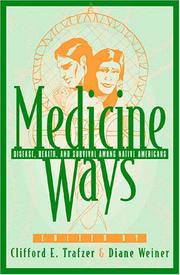 Cover of: Medicine Ways: Disease, Health, and Survival among Native Americans: Disease, Health, and Survival among Native Americans (Contemporary Native American Communities)
