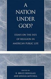 A nation under God by R. Bruce Douglass, Joshua Mitchell, Douglass R. Bruce