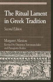 Cover of: The ritual lament in Greek tradition. by Margaret Alexiou