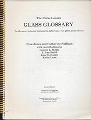 Cover of: The Parks Canada glass glossary for the description of containers, tableware, flat glass, and closures