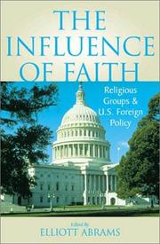 The influence of faith by Elliott Abrams