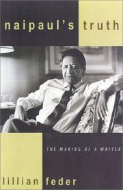 Cover of: Naipaul's truth: the making of a writer