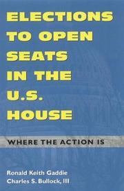 Cover of: Elections to Open Seats in the U.S. House by Gaddie Ronald Keith, Ronald Keith Gaddie, Charles S. Bullock III