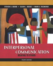 Cover of: Interpersonal Communication by Steven A. Beebe, Susan J. Beebe, Mark V. Redmond, Steven A. Beebe, Susan J. Beebe, Mark V. Redmond