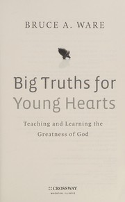 Cover of: Big truths for young hearts: teaching and learning the greatness of God