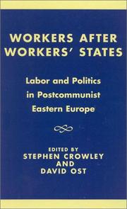 Cover of: Workers after workers' states by edited by Stephen Crowley and David Ost.