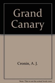 Grand Canary by A. J. Cronin