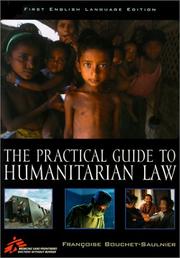 Cover of: The practical guide to humanitarian law | FrancМ§oise Bouchet-Saulnier