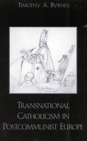 Cover of: Transnational Catholicism in Post-Communist Europe by Timothy A. Byrnes